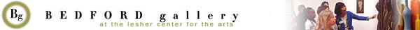 Learn more about the Bedford Gallery online!