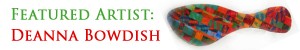 Click to learn more about Featured Artist Deanna Bowdish!