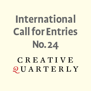 Learn more about the Creative Quarterly No 24 Call for Entries!