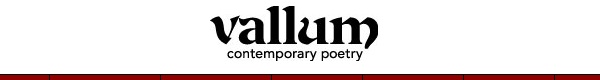 Learn more about the Call form Vallum Contemporary Poetry!