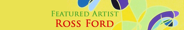 Learn more about Featured Artist Ross Ford