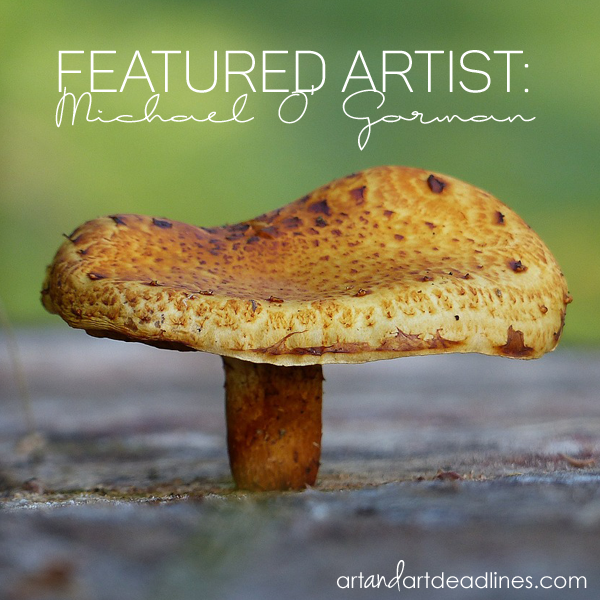 Learn more about Featured Artist Michael O' Gorman!