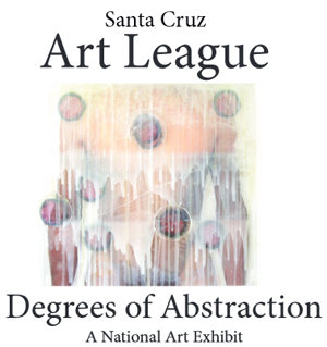 Learn more about Degrees of Abstraction from the Santa Cruz Art League!