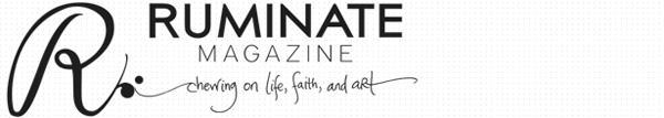 Learn more from the Ruminate Magazine!