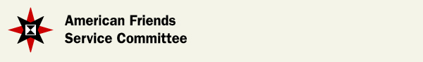 Learn more from the American Friends Service Committee!