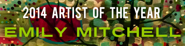 Learn more about 2014 Artist of the Year, Painter Emily Mitchell!