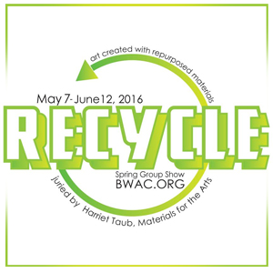 Learn more about the Recycle 2016 Exhibit from BWAC!