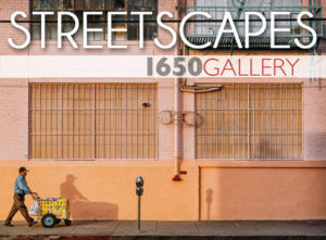 Learn more about the Streetscapes exhibit from the 1650 Gallery!