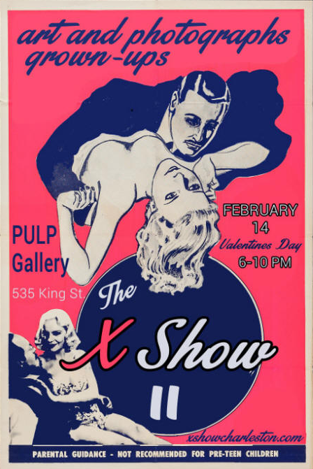 Learn more about The X Show from Pulp Charleston!