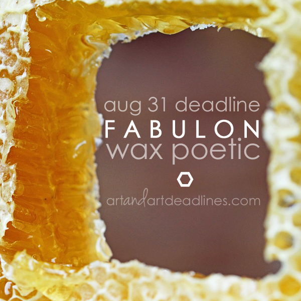 Learn more about the Wax Poetic Call for Entries from Fabulon!