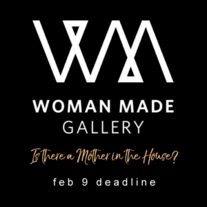 Learn more about the Is There a Mother in the House exhbit from the Woman Made Gallery in Chicago!