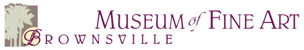 Learn more from the Brownsville Museum of Fine Art!