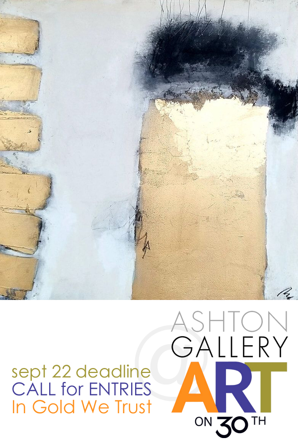 Learn more about the In Gold We Trust Exhibit from Ashton Gallery @ Art on 30th!